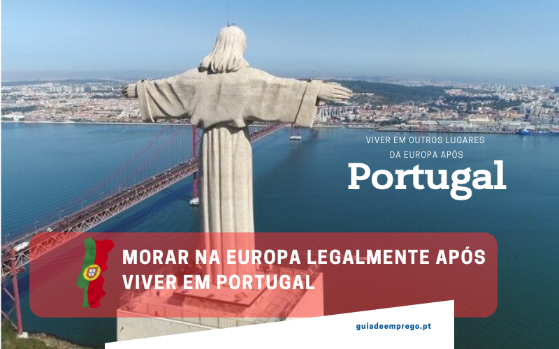 Morar Na Europa Legalmente Após Viver Em Portugal Guiadeemprego 8997