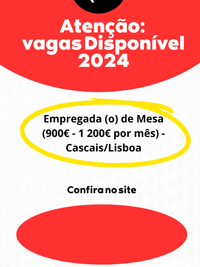 Empregada (o) de Mesa (900€ – 1 200€ por mês) – Cascais/Lisboa